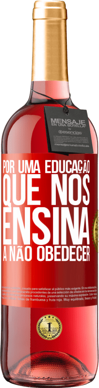 29,95 € Envio grátis | Vinho rosé Edição ROSÉ Por uma educação que nos ensina a não obedecer Etiqueta Vermelha. Etiqueta personalizável Vinho jovem Colheita 2024 Tempranillo