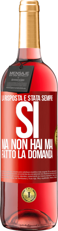 29,95 € Spedizione Gratuita | Vino rosato Edizione ROSÉ La risposta è stata sempre SÌ. Ma non hai mai fatto la domanda Etichetta Rossa. Etichetta personalizzabile Vino giovane Raccogliere 2024 Tempranillo