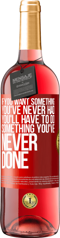 29,95 € 免费送货 | 桃红葡萄酒 ROSÉ版 如果您想要从未有过的事情，则必须做从未有过的事情 红色标签. 可自定义的标签 青年酒 收成 2025 Tempranillo