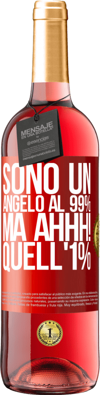 29,95 € Spedizione Gratuita | Vino rosato Edizione ROSÉ Sono un angelo al 99%, ma ahhh! quell'1% Etichetta Rossa. Etichetta personalizzabile Vino giovane Raccogliere 2024 Tempranillo