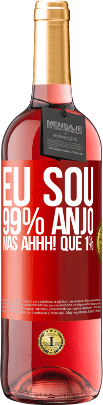 29,95 € Envio grátis | Vinho rosé Edição ROSÉ Eu sou 99% anjo, mas ahhh! que 1% Etiqueta Vermelha. Etiqueta personalizável Vinho jovem Colheita 2024 Tempranillo