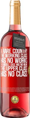 29,95 € 免费送货 | 桃红葡萄酒 ROSÉ版 一个罕见的国家：工人阶级没有作品，中产阶级没有钱，上层阶级没有阶级 红色标签. 可自定义的标签 青年酒 收成 2023 Tempranillo