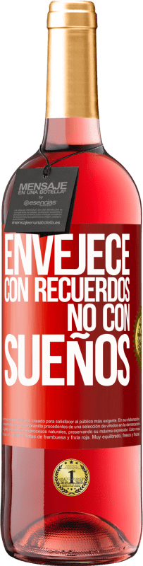 29,95 € Envío gratis | Vino Rosado Edición ROSÉ Envejece con recuerdos, no con sueños Etiqueta Roja. Etiqueta personalizable Vino joven Cosecha 2024 Tempranillo