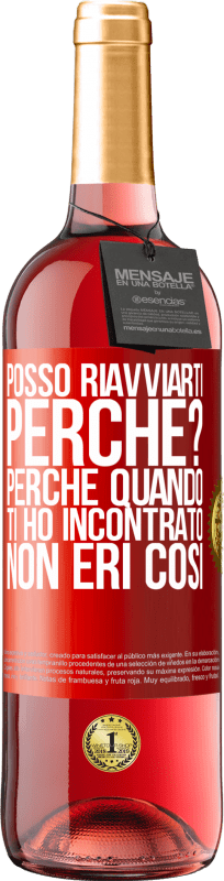 29,95 € Spedizione Gratuita | Vino rosato Edizione ROSÉ posso riavviarti Perché? Perché quando ti ho incontrato non eri così Etichetta Rossa. Etichetta personalizzabile Vino giovane Raccogliere 2024 Tempranillo