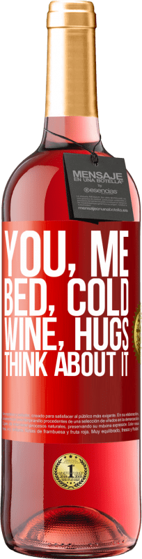 29,95 € 送料無料 | ロゼワイン ROSÉエディション あなた、私、ベッド、風邪、ワイン、抱擁。考えてみて 赤いタグ. カスタマイズ可能なラベル 若いワイン 収穫 2023 Tempranillo