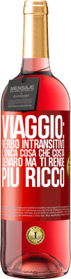 29,95 € Spedizione Gratuita | Vino rosato Edizione ROSÉ Viaggio: verbo intransitivo. L'unica cosa che costa denaro ma ti rende più ricco Etichetta Rossa. Etichetta personalizzabile Vino giovane Raccogliere 2023 Tempranillo