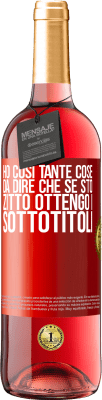 29,95 € Spedizione Gratuita | Vino rosato Edizione ROSÉ Ho così tante cose da dire che se sto zitto ottengo i sottotitoli Etichetta Rossa. Etichetta personalizzabile Vino giovane Raccogliere 2024 Tempranillo