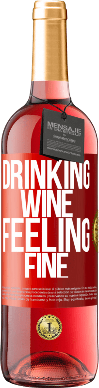 29,95 € Envio grátis | Vinho rosé Edição ROSÉ Drinking wine, feeling fine Etiqueta Vermelha. Etiqueta personalizável Vinho jovem Colheita 2023 Tempranillo