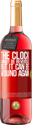 29,95 € Free Shipping | Rosé Wine ROSÉ Edition The clock cannot be reversed, but it can be wound again Red Label. Customizable label Young wine Harvest 2023 Tempranillo