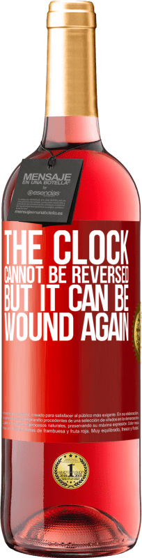 29,95 € Free Shipping | Rosé Wine ROSÉ Edition The clock cannot be reversed, but it can be wound again Red Label. Customizable label Young wine Harvest 2024 Tempranillo