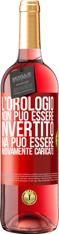 29,95 € Spedizione Gratuita | Vino rosato Edizione ROSÉ L'orologio non può essere invertito, ma può essere nuovamente caricato Etichetta Rossa. Etichetta personalizzabile Vino giovane Raccogliere 2024 Tempranillo