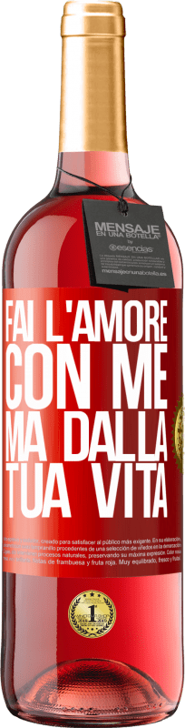 29,95 € Spedizione Gratuita | Vino rosato Edizione ROSÉ Fai l'amore con me, ma dalla tua vita Etichetta Rossa. Etichetta personalizzabile Vino giovane Raccogliere 2024 Tempranillo