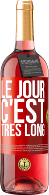 29,95 € Envoi gratuit | Vin rosé Édition ROSÉ Le jour, c'est très long Étiquette Rouge. Étiquette personnalisable Vin jeune Récolte 2024 Tempranillo