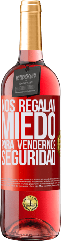 29,95 € Envío gratis | Vino Rosado Edición ROSÉ Nos regalan miedo para vendernos seguridad Etiqueta Roja. Etiqueta personalizable Vino joven Cosecha 2024 Tempranillo