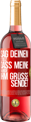 29,95 € Kostenloser Versand | Roséwein ROSÉ Ausgabe Sag deinem Stolz, dass meine Würde ihm Grüße sendet Rote Markierung. Anpassbares Etikett Junger Wein Ernte 2024 Tempranillo