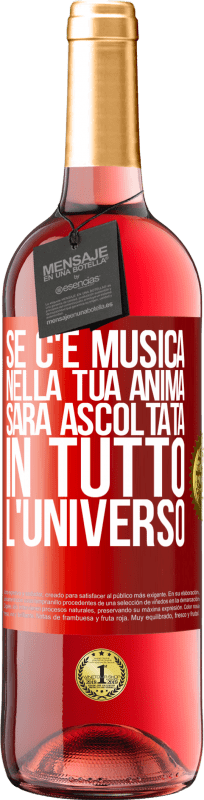 29,95 € Spedizione Gratuita | Vino rosato Edizione ROSÉ Se c'è musica nella tua anima, sarà ascoltata in tutto l'universo Etichetta Rossa. Etichetta personalizzabile Vino giovane Raccogliere 2025 Tempranillo
