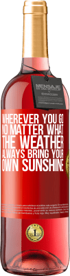 29,95 € Free Shipping | Rosé Wine ROSÉ Edition Wherever you go, no matter what the weather, always bring your own sunshine Red Label. Customizable label Young wine Harvest 2024 Tempranillo