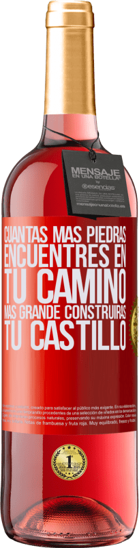 29,95 € Envío gratis | Vino Rosado Edición ROSÉ Cuantas más piedras encuentres en tu camino, más grande construirás tu castillo Etiqueta Roja. Etiqueta personalizable Vino joven Cosecha 2025 Tempranillo