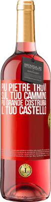 29,95 € Spedizione Gratuita | Vino rosato Edizione ROSÉ Più pietre trovi sul tuo cammino, più grande costruirai il tuo castello Etichetta Rossa. Etichetta personalizzabile Vino giovane Raccogliere 2023 Tempranillo