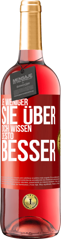 29,95 € Kostenloser Versand | Roséwein ROSÉ Ausgabe Je weniger sie über dich wissen, desto besser Rote Markierung. Anpassbares Etikett Junger Wein Ernte 2024 Tempranillo