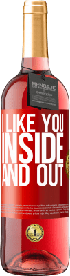 29,95 € Free Shipping | Rosé Wine ROSÉ Edition I like you inside and out Red Label. Customizable label Young wine Harvest 2023 Tempranillo