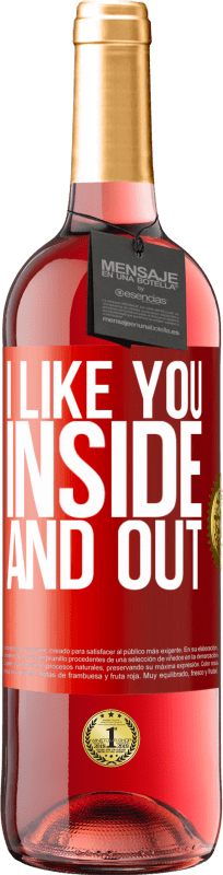 29,95 € Free Shipping | Rosé Wine ROSÉ Edition I like you inside and out Red Label. Customizable label Young wine Harvest 2023 Tempranillo