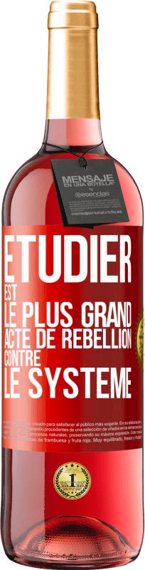 29,95 € Envoi gratuit | Vin rosé Édition ROSÉ Étudier est le plus grand acte de rébellion contre le système Étiquette Rouge. Étiquette personnalisable Vin jeune Récolte 2024 Tempranillo