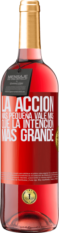 29,95 € Envío gratis | Vino Rosado Edición ROSÉ La acción más pequeña vale más que la intención más grande Etiqueta Roja. Etiqueta personalizable Vino joven Cosecha 2024 Tempranillo