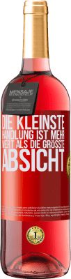 29,95 € Kostenloser Versand | Roséwein ROSÉ Ausgabe Die kleinste Handlung ist mehr wert als die größte Absicht Rote Markierung. Anpassbares Etikett Junger Wein Ernte 2024 Tempranillo