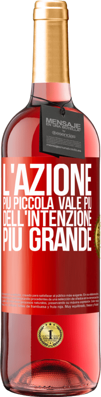 29,95 € Spedizione Gratuita | Vino rosato Edizione ROSÉ L'azione più piccola vale più dell'intenzione più grande Etichetta Rossa. Etichetta personalizzabile Vino giovane Raccogliere 2024 Tempranillo