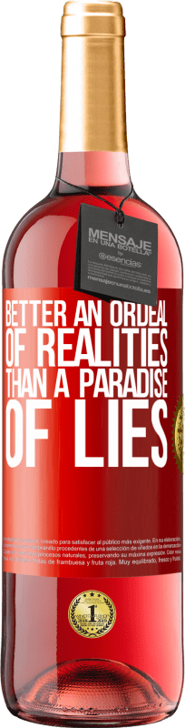 29,95 € 送料無料 | ロゼワイン ROSÉエディション 嘘の楽園よりも現実の試練 赤いタグ. カスタマイズ可能なラベル 若いワイン 収穫 2025 Tempranillo