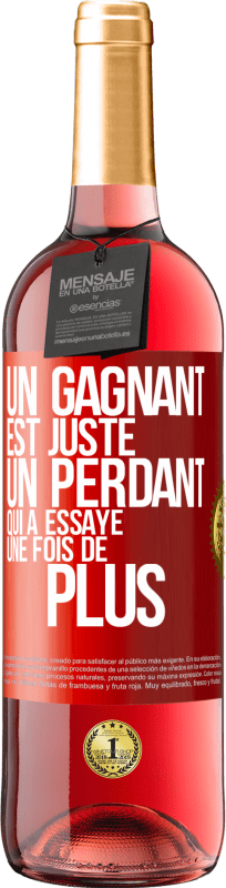 29,95 € Envoi gratuit | Vin rosé Édition ROSÉ Un gagnant est juste un perdant qui a essayé une fois de plus Étiquette Rouge. Étiquette personnalisable Vin jeune Récolte 2024 Tempranillo