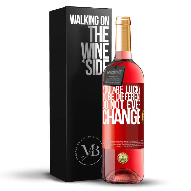 29,95 € Free Shipping | Rosé Wine ROSÉ Edition You are lucky to be different. Do not ever change Red Label. Customizable label Young wine Harvest 2022 Tempranillo