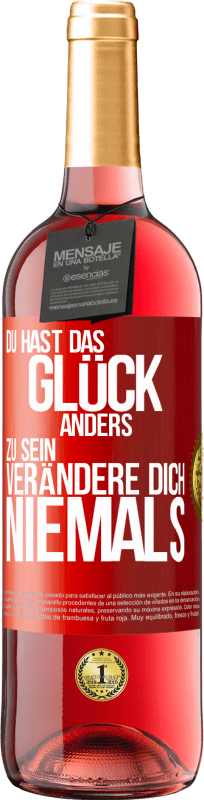 29,95 € Kostenloser Versand | Roséwein ROSÉ Ausgabe Du hast das Glück, anders zu sein. Verändere dich niemals Rote Markierung. Anpassbares Etikett Junger Wein Ernte 2024 Tempranillo