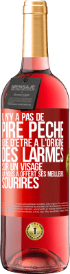 29,95 € Envoi gratuit | Vin rosé Édition ROSÉ Il n'y a pas de pire péché que d'être à l'origine des larmes sur un visage qui nous a offert ses meilleurs sourires Étiquette Rouge. Étiquette personnalisable Vin jeune Récolte 2023 Tempranillo