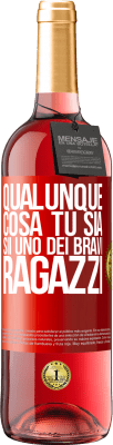 29,95 € Spedizione Gratuita | Vino rosato Edizione ROSÉ Qualunque cosa tu sia, sii uno dei bravi ragazzi Etichetta Rossa. Etichetta personalizzabile Vino giovane Raccogliere 2023 Tempranillo