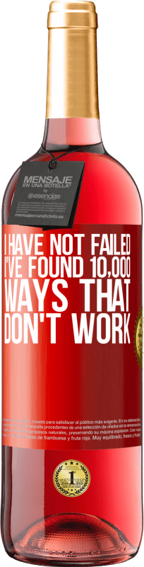 29,95 € 免费送货 | 桃红葡萄酒 ROSÉ版 我没有失败。我发现了10,000种无效的方法 红色标签. 可自定义的标签 青年酒 收成 2025 Tempranillo