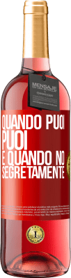 29,95 € Spedizione Gratuita | Vino rosato Edizione ROSÉ Quando puoi, puoi. E quando no, segretamente Etichetta Rossa. Etichetta personalizzabile Vino giovane Raccogliere 2024 Tempranillo