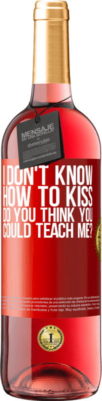 29,95 € 免费送货 | 桃红葡萄酒 ROSÉ版 我不知道如何接吻，你认为你可以教我吗？ 红色标签. 可自定义的标签 青年酒 收成 2023 Tempranillo