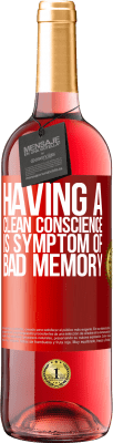 29,95 € 送料無料 | ロゼワイン ROSÉエディション 明確な良心を持つことは、悪い記憶の症状です 赤いタグ. カスタマイズ可能なラベル 若いワイン 収穫 2025 Tempranillo