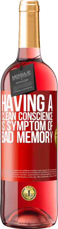 29,95 € Free Shipping | Rosé Wine ROSÉ Edition Having a clean conscience is symptom of bad memory Red Label. Customizable label Young wine Harvest 2023 Tempranillo