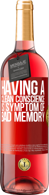 29,95 € Free Shipping | Rosé Wine ROSÉ Edition Having a clean conscience is symptom of bad memory Red Label. Customizable label Young wine Harvest 2024 Tempranillo