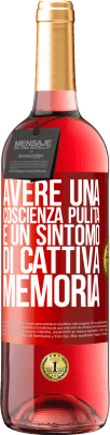 29,95 € Spedizione Gratuita | Vino rosato Edizione ROSÉ Avere una coscienza pulita è un sintomo di cattiva memoria Etichetta Rossa. Etichetta personalizzabile Vino giovane Raccogliere 2023 Tempranillo