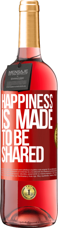 29,95 € Free Shipping | Rosé Wine ROSÉ Edition Happiness is made to be shared Red Label. Customizable label Young wine Harvest 2024 Tempranillo