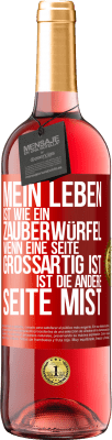 29,95 € Kostenloser Versand | Roséwein ROSÉ Ausgabe Mein Leben ist wie ein Zauberwürfel. Wenn eine Seite großartig ist, ist die andere Seite Mist Rote Markierung. Anpassbares Etikett Junger Wein Ernte 2024 Tempranillo