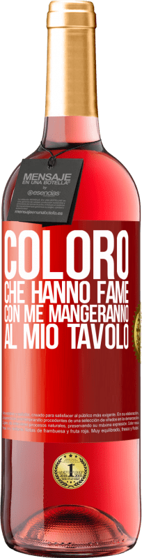 29,95 € Spedizione Gratuita | Vino rosato Edizione ROSÉ Coloro che hanno fame con me mangeranno al mio tavolo Etichetta Rossa. Etichetta personalizzabile Vino giovane Raccogliere 2024 Tempranillo