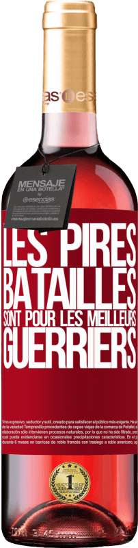 29,95 € Envoi gratuit | Vin rosé Édition ROSÉ Les pires batailles sont pour les meilleurs guerriers Étiquette Rouge. Étiquette personnalisable Vin jeune Récolte 2024 Tempranillo