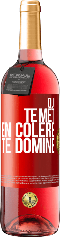 29,95 € Envoi gratuit | Vin rosé Édition ROSÉ Qui te met en colère te domine Étiquette Rouge. Étiquette personnalisable Vin jeune Récolte 2024 Tempranillo