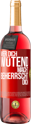 29,95 € Kostenloser Versand | Roséwein ROSÉ Ausgabe Wer dich wütend macht, beherrscht dich Rote Markierung. Anpassbares Etikett Junger Wein Ernte 2023 Tempranillo