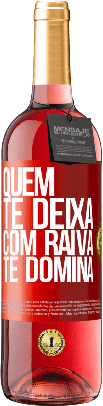 29,95 € Envio grátis | Vinho rosé Edição ROSÉ Quem te deixa com raiva te domina Etiqueta Vermelha. Etiqueta personalizável Vinho jovem Colheita 2025 Tempranillo